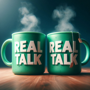 Two mugs of tea with the words 'Real Talk' on each cup in green color
